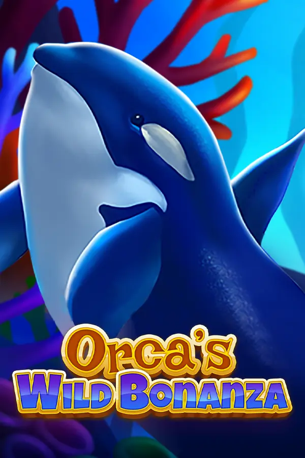 Orca’s Wild Bonanza