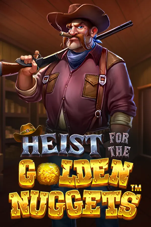 Heist for the Golden Nuggets